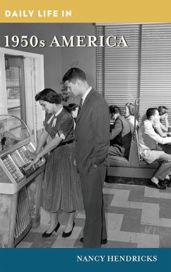 Daily Life in 1950s America - Hendricks, Nancy