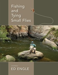 Fishing and Tying Small Flies - Engle, Ed
