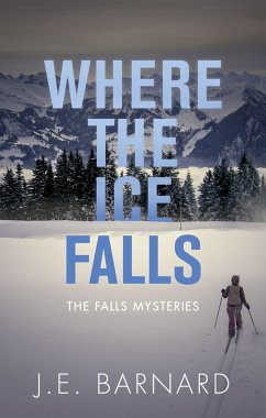 Where the Ice Falls - Barnard, J E