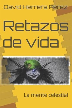 Retazos de vida - Herrera Pérez, David