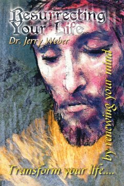 Resurrecting Your Life - Weber, Jerry