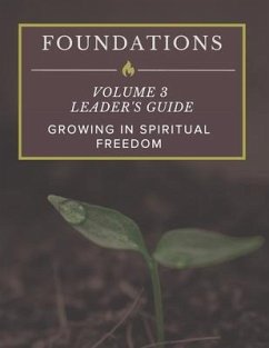 Foundations: Volume 3 Leader's Guide: Growing In Spiritual Freedom - Parker, Matt