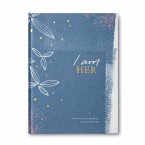 I Am Her -- She Writes Her Story, Day by Day. and Every Word Is True. -- A Heartfelt Gift Book to Celebrate and Embrace the Beauty Within