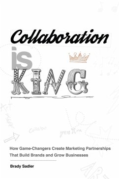 Collaboration is King - Sadler, Brady