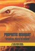 Prophetic Remnant: Speaking Truth to Power