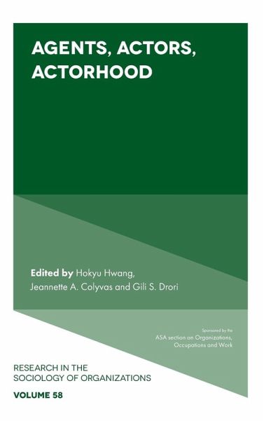 Agents, Actors, Actorhood Agents, Actors, Actorhood