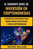 El Siguiente Nivel De Inversión En Criptomonedas