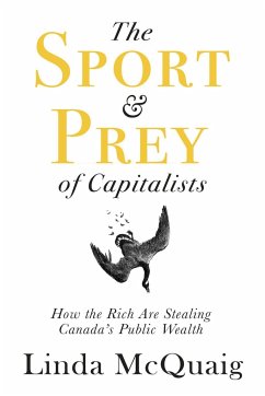 The Sport and Prey of Capitalists - Mcquaig, Linda