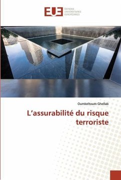 L¿assurabilité du risque terroriste - Ghellab, Oumkeltoum