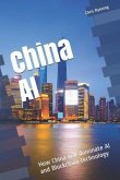 China AI: How China Will Dominate AI and Blockchain Technology