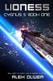 Lioness: Cygnus Five Book One: A Galaxy Spanning Space Opera