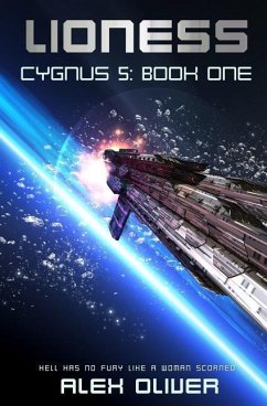 Lioness: Cygnus Five Book One: A Galaxy Spanning Space Opera - Oliver, Alex