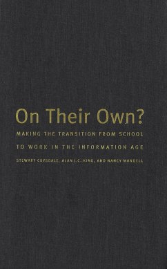 On Their Own?: Making the Transition from School to Work in the Information Age - Crysdale, Stewart; King, Alan J. C.; Mandell, Nancy