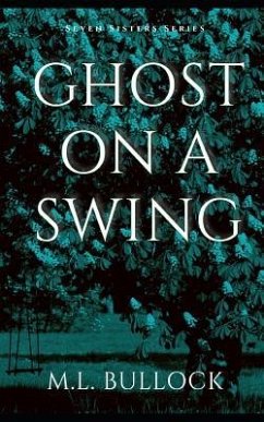 Ghost On a Swing - Bullock, M. L.