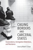 Caging Borders and Carceral States Caging Borders and Carceral States