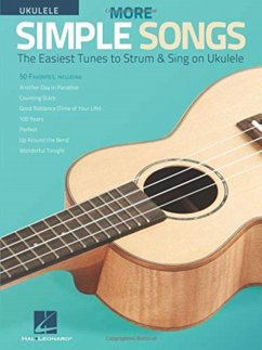 More Simple Songs for Ukulele: The Easiest Tunes to Strum & Sing on Ukulele - UNKNOWN