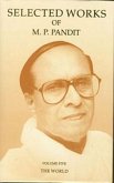 Selected Works of M.P. Pandit Vol. 5: The World