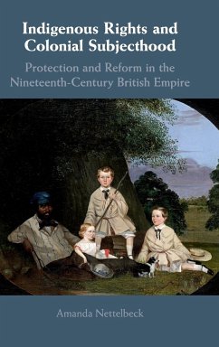 Indigenous Rights and Colonial Subjecthood - Nettelbeck, Amanda
