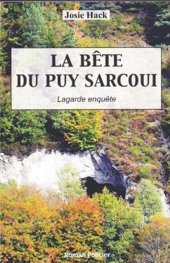 La Bête Du Puy Sarcoui: Lagarde Enquête - Hack, Josie