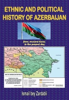 ETHNIC AND POLITICAL HISTORY OF AZERBAIJAN - Bey Zardabli, Ismail