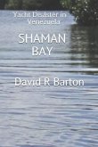 Shaman Bay: Yacht Disaster in Venezuela