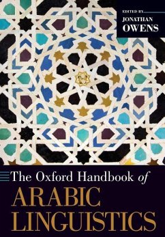 The Oxford Handbook of Arabic Linguistics - Owens, Jonathan (Professor of Arabic Linguistics, Professor of Arabi