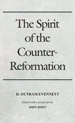 Spirit of the Counter-Reformation, The - Evennett, H. Outram