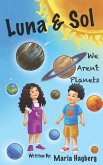 Luna & Sol: We Aren't Planets