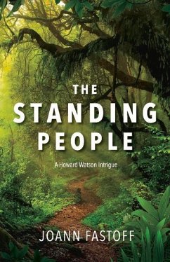 The Standing People: (A Howard Watson Intrigue) Volume 1 - Fastoff, Joann