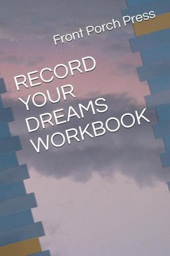 Record Your Dreams Workbook - Press, Front Porch