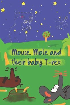 Mouse, Mole and their baby T-rex - Olst, Marten van
