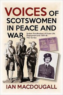 Voices of Scotswomen in Peace and War - Macdougall, Ian
