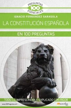 La Constitución Española En 100 Preguntas - Fernández Sarasola, Ignacio