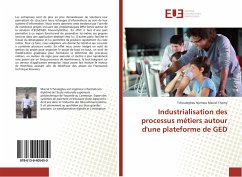 Industrialisation des processus métiers autour d'une plateforme de GED - Marcel Thierry, Tchoulegheu Njemou