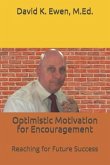 Optimistic Motivation for Encouragement: Reaching for Future Success