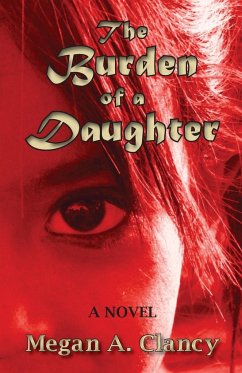 The Burden of a Daughter - Clancy, Megan A.