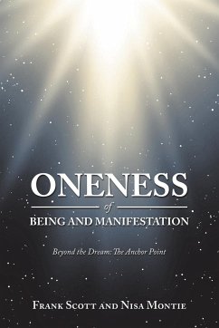 Oneness of Being and Manifestation - Scott, Frank; Montie, Nisa