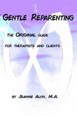 Gentle Reparenting: The Original Guide for Therapists and Clients