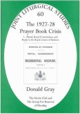 1927-28 Prayer Book Crisis Part 1: Ritual, Royal Commissions and Reply to the Royal Letters of Business