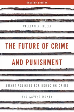 The Future of Crime and Punishment - Kelly, William R.