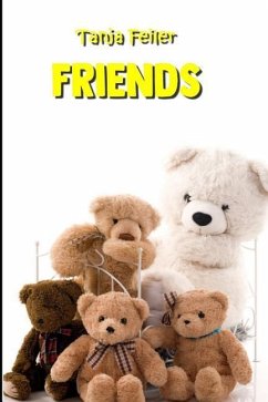 Friends: Short story for children - Feiler F., Tanja