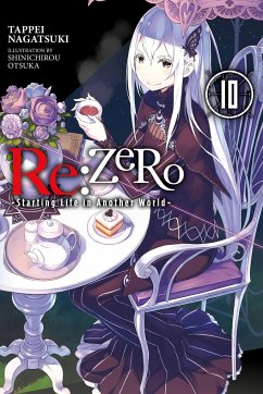 RE: Zero -Starting Life in Another World-, Vol. 10 (Light Novel) - Nagatsuki, Tappei