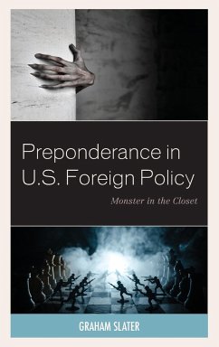 Preponderance in U.S. Foreign Policy - Slater, Graham