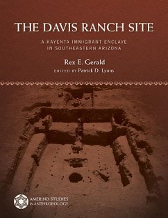 The Davis Ranch Site: A Kayenta Immigrant Enclave in Southeastern Arizona - Gerald, Rex E.