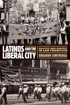 Latinos and the Liberal City - Contreras, Eduardo