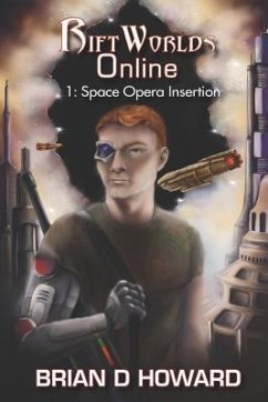 Riftworlds Online: Book 1 - Space Opera Insertion - Howard, Brian D.