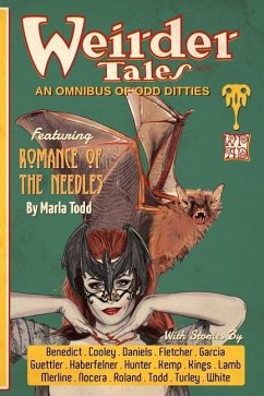 Weirder Tales: An Omnibus of Odd Ditties - White, Mandy; Todd, Marla; Garcia, Diana