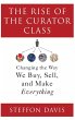The Rise of the Curator Class - Bild 1