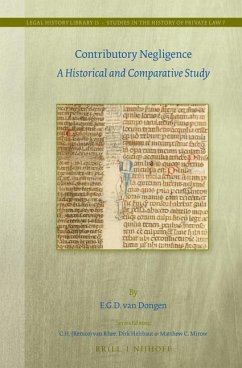 Contributory Negligence: A Historical and Comparative Study - Dongen, Emanuel van