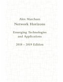 Network Horizons Emerging Technologies and Applications 2018 - 2019 Edition (eBook, ePUB)